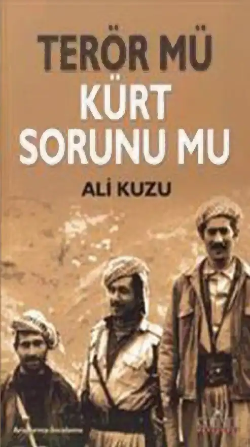 Terör mü Kürt Sorunu mu? — Ali Kuzu