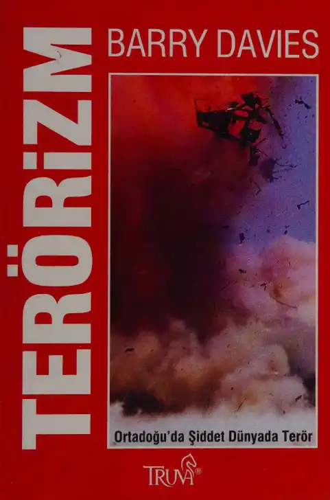 Terörizm: Ortadoğu'da Şiddet Dünyada Terör — Barry Davies