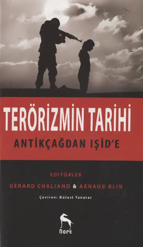 Terörizmin Tarihi: Antikçağdan Işid'e — Gerard Chaliand & Arnaud Blin