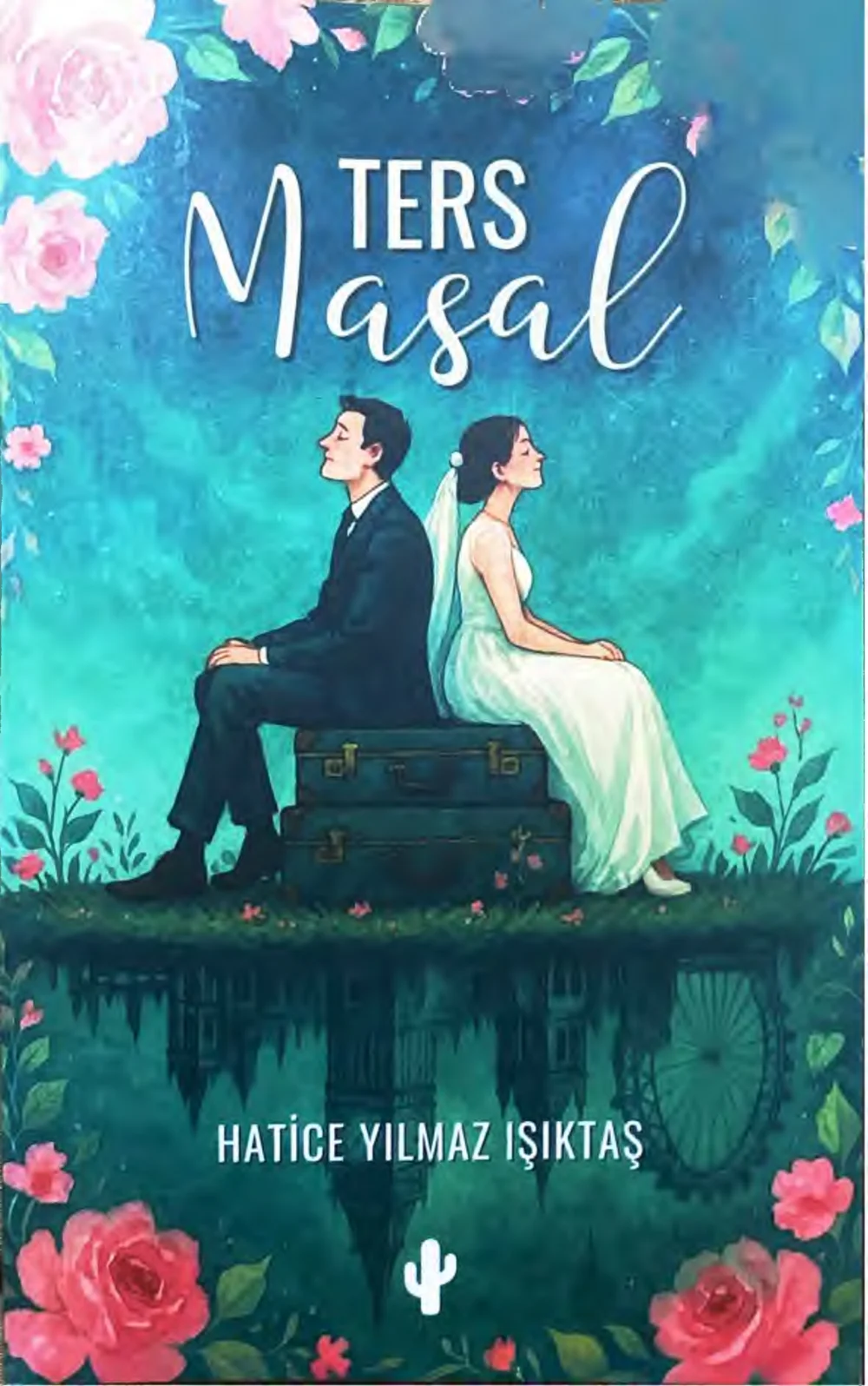 Ters Masal — Hatice Yılmaz Işıktas
