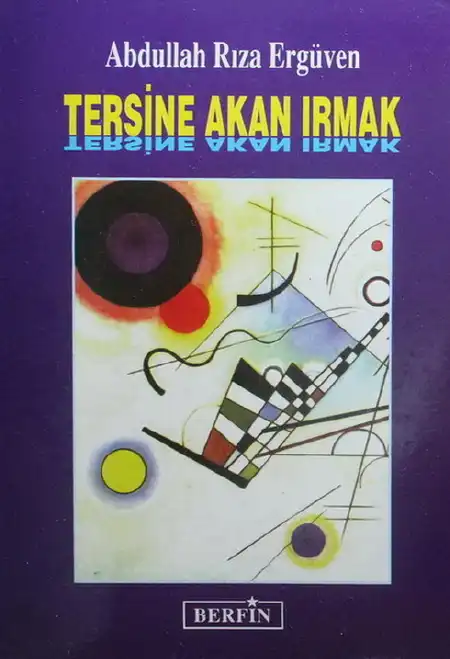 Tersine Akan Irmak — Abdullah Rıza Ergüven