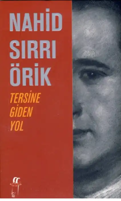Tersine Giden Yol — Nahid Sırrı Örik