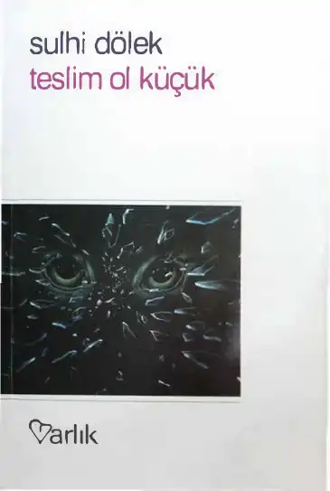 Teslim Ol Küçük — Sulhi Dölek