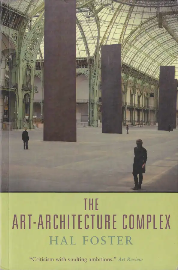 The Art-Architecture Complex — Hal Foster