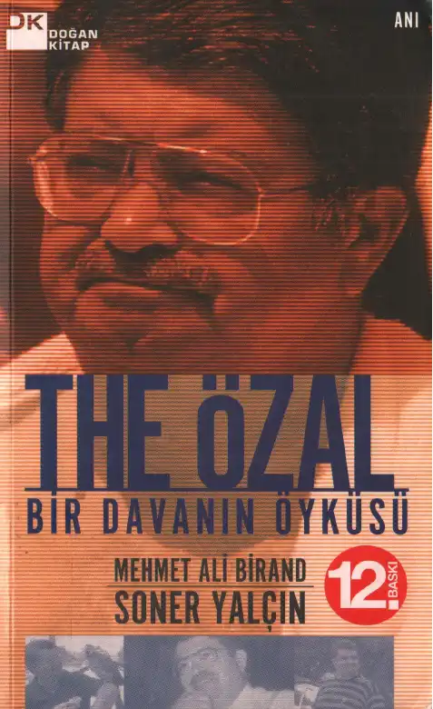 The Özal: Bir Davanın Öyküsü — Mehmet Ali Birand, Soner Yalçın