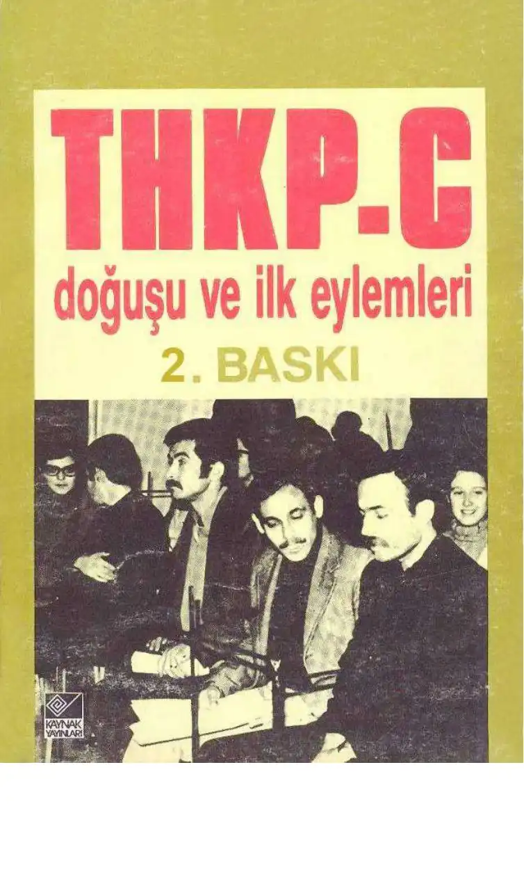 THKP-C Doğuşu ve İlk Eylemleri — Sinan Doğan