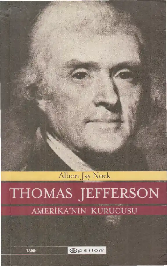 Thomas Jefferson: Amerika'nın Kurucusu — Albert Jay Nock