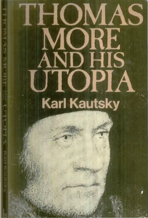 Thomas More and His Utopia — Karl Kautsky