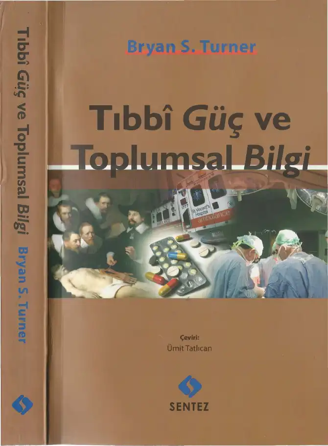 Tıbbi Güç ve Toplumsal Bilgi — Bryan S. Turner