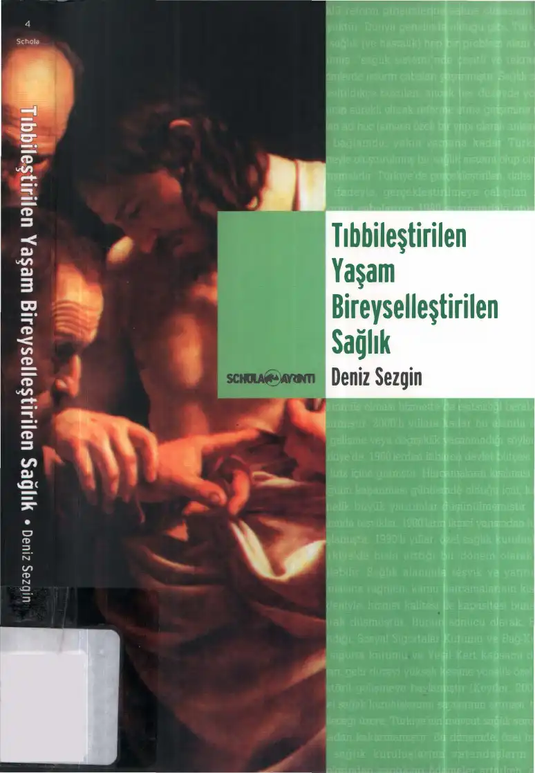 Tıbbileştirilen Yaşam Bireyselleştirilen Sağlık — Deniz Sezgin