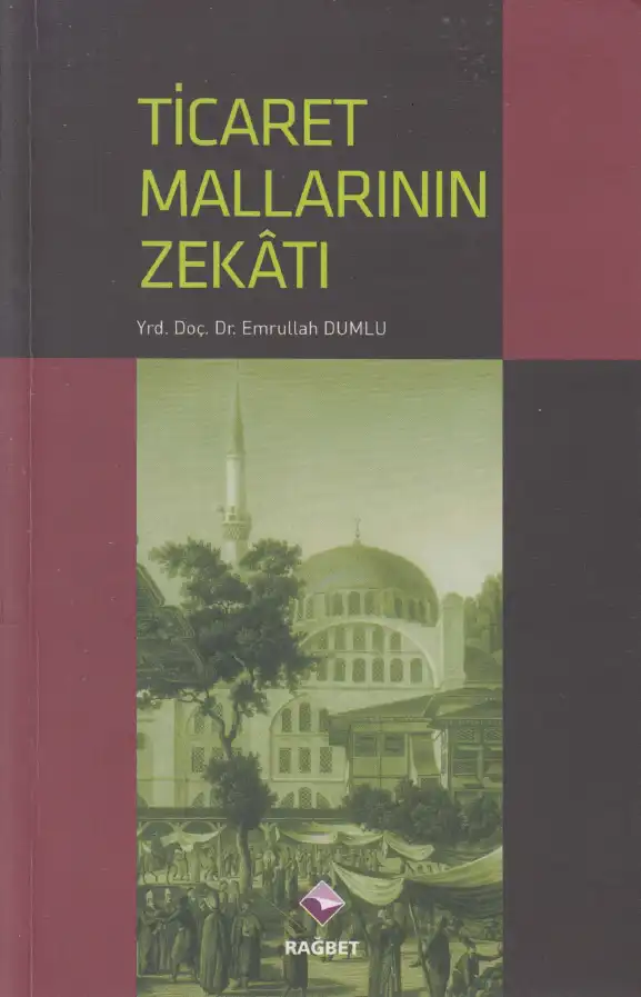 Ticaret Mallarının Zekâtı Rağbet — Emrullah Dumlu