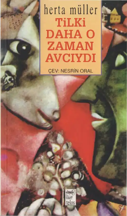Tilki Daha O Zaman Avcıydı — Herta Müller