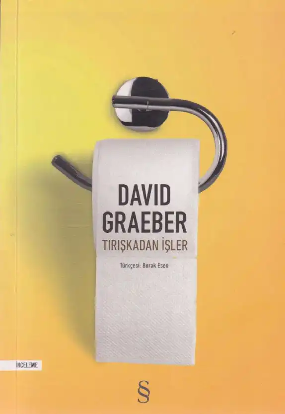 Tırışkadan İşler — David Graeber