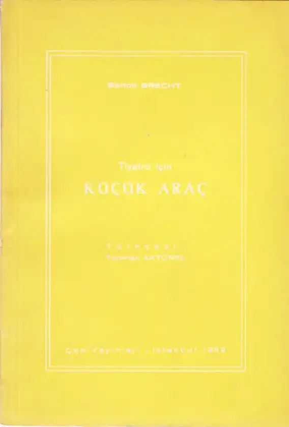 Tiyatro İçin Küçük Araç — Bertolt Brecht