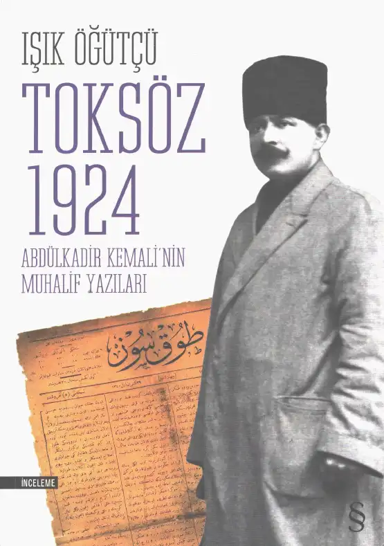 Toksöz 1924: Abdülkadir Kemali'nin Muhalif Yazıları — Işık Öğütçü