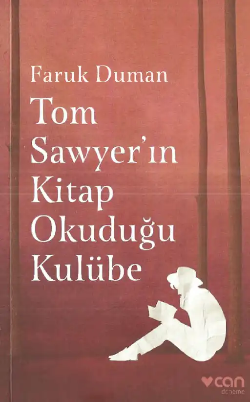 Tom Sawyer'ın Okuduğu Kulübe — Faruk Duman