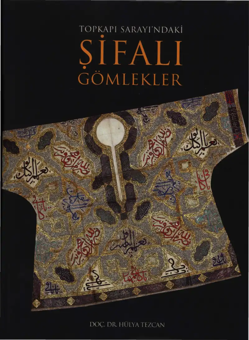 Topkapı Sarayındaki Şifalı Gömlekler — Hülya Tezcan