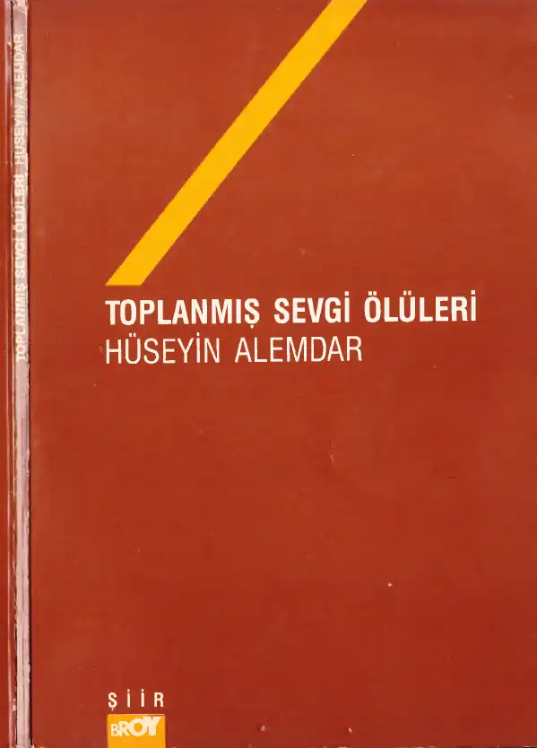 Toplanmış Sevgi Ölüleri — Hüseyin Alemdar