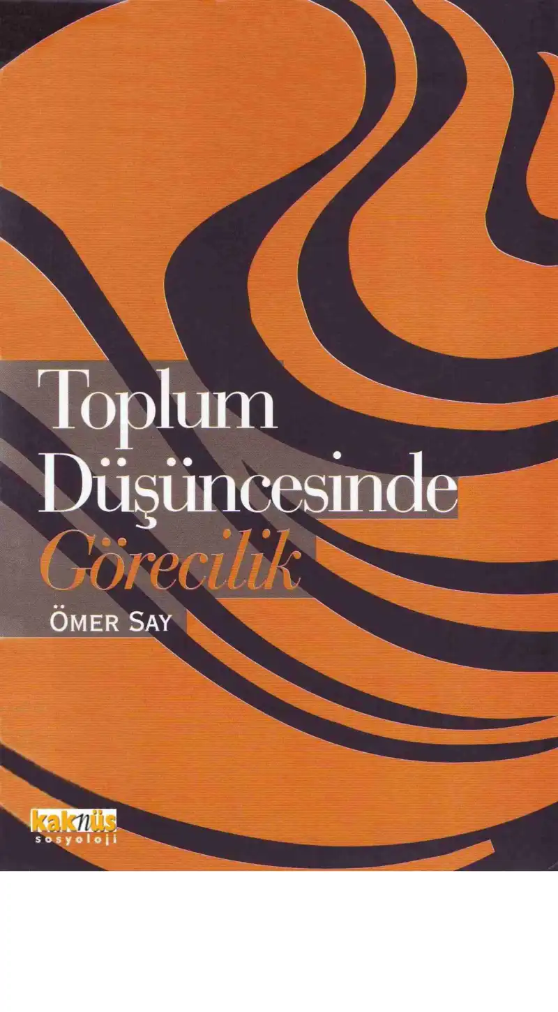 Toplum Düşüncesinde Görecelik — Ömer Say