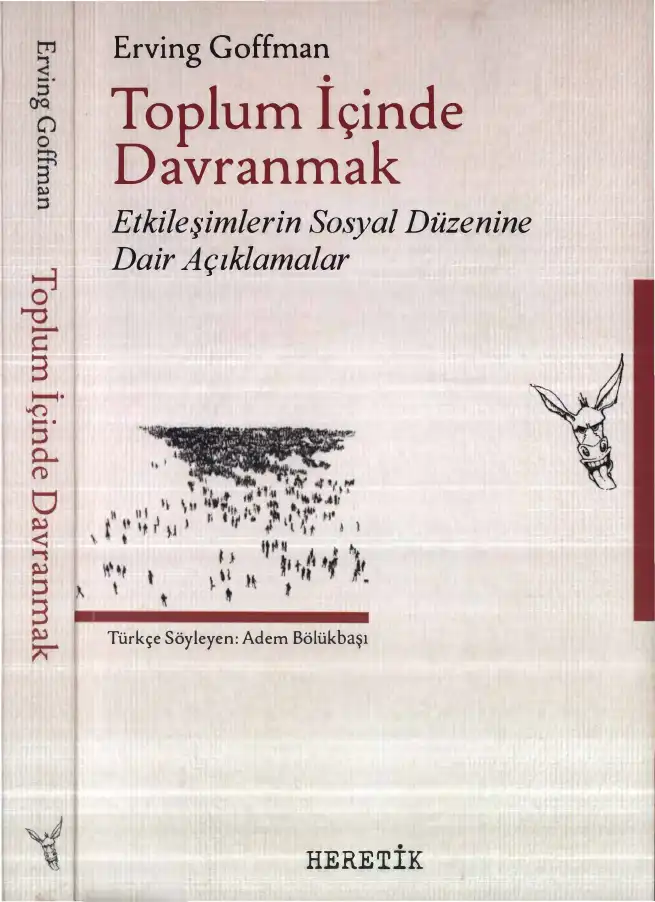 Toplum İçinde Davranmak: Etkileşimlerin Sosyal Düzenine Dair Açıklamalar — Erving Goffman