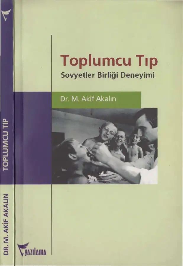 Toplumcu Tıp: Sovyetler Birliği Deneyimi — M. Akif Akalın
