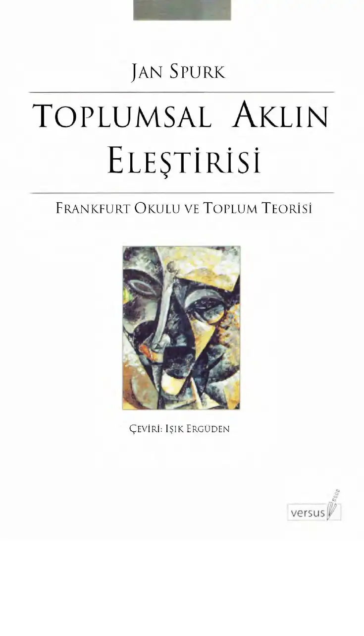 Toplumsal Aklın Eleştirisi Frankfurt Okulu Ve Toplum Teorisi — Jan Spurk