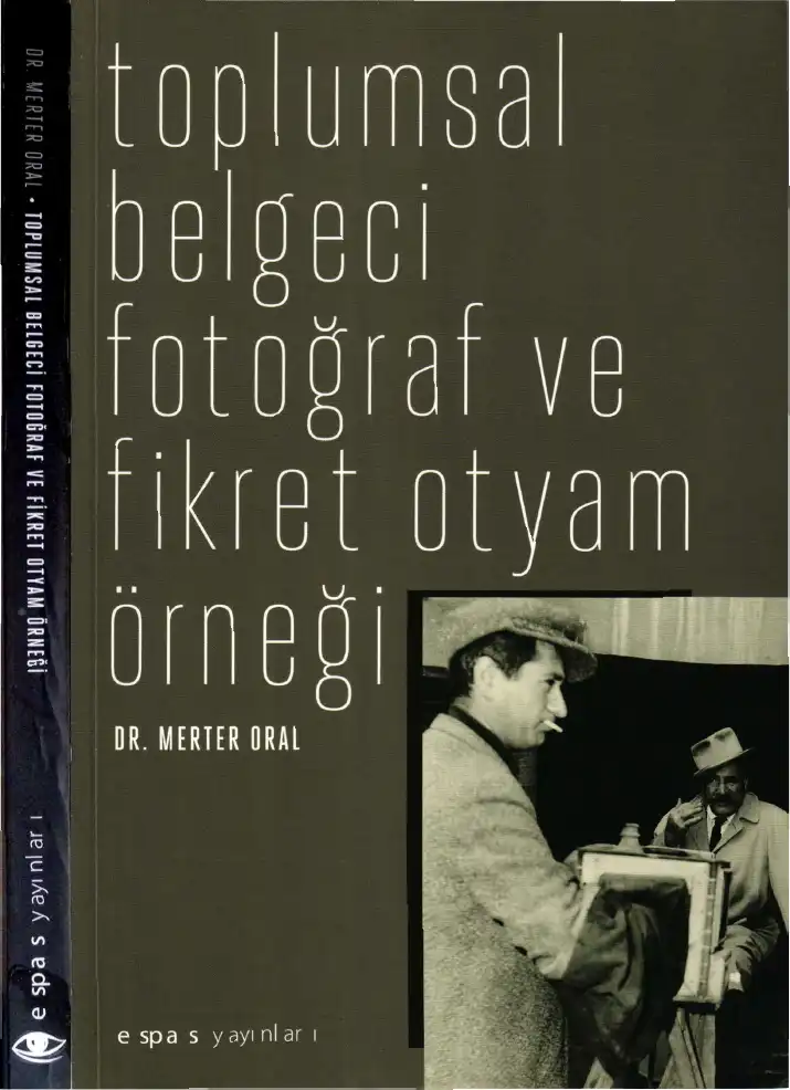 Toplumsal Belgeci Fotoğraf ve Fikret Otyam Örneği — Merter Oral