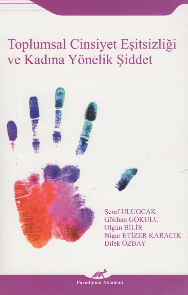 Toplumsal Cinsiyet Eşitsizliği ve Kadına Yönelik Şiddet — Şeref Uluocak