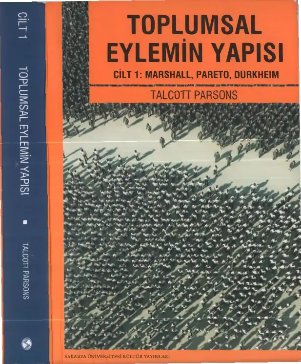 Toplumsal Eylemin Yapısı Cilt 1: Marshall, Pareto, Durkheim — Talcott Parsons