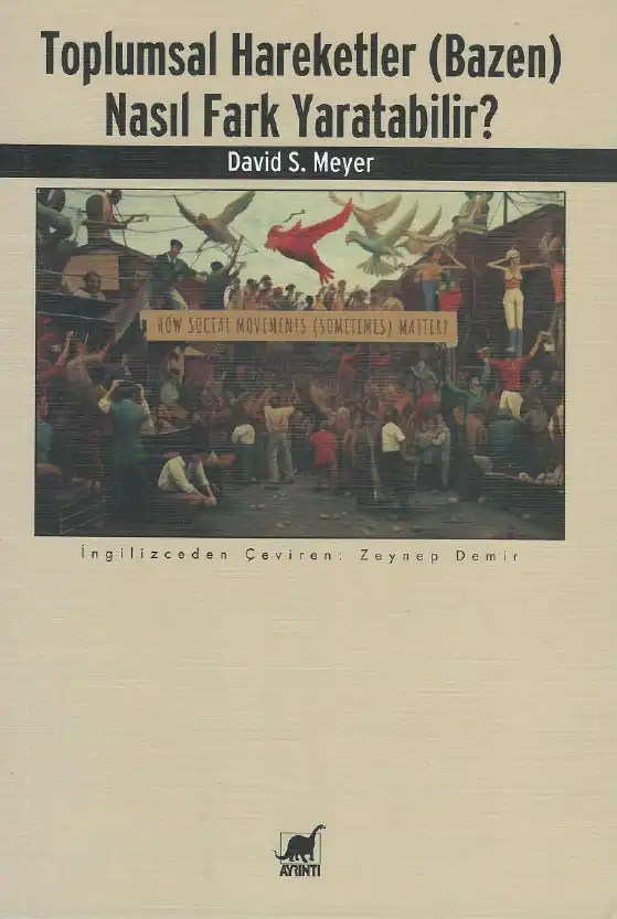 Toplumsal Hareketler (Bazen) Nasıl Fark Yaratabilir? — David S. Meyer