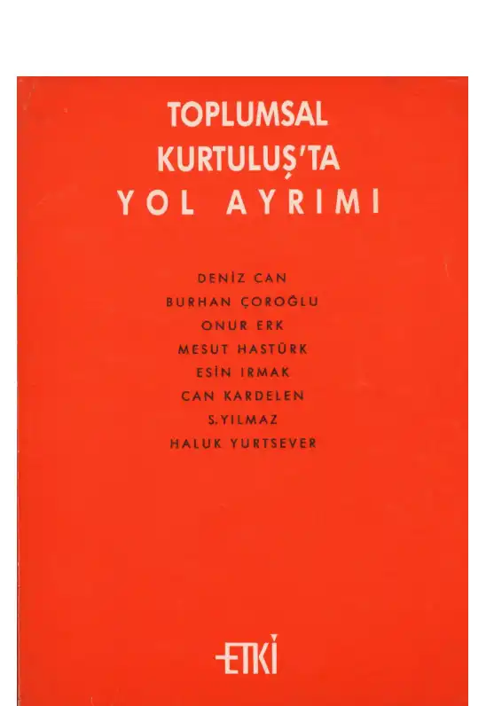 Toplumsal Kurtuluşta Yol Ayrımı — Haluk Yurtsever