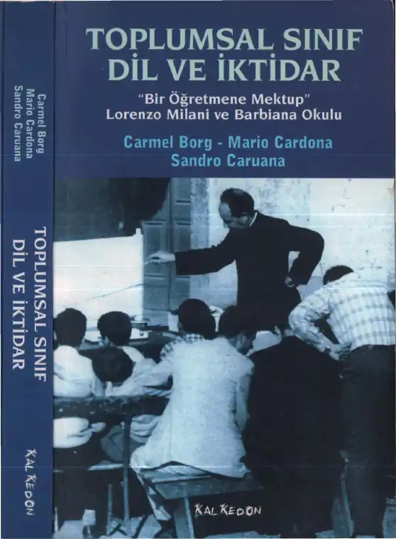 Toplumsal Sınıf, Dil ve İktidar: 'Bir Öğretmene Mektup' Lorenzo Milani ve Barbiana Okulu — Carmel Borg, Mario Cardona, Sandro Caruana