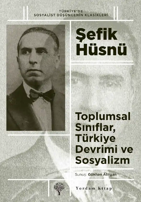 Toplumsal Sınıflar Türkiye Devrimi ve Sosyalizm — Şefik Hüsnü Değmer