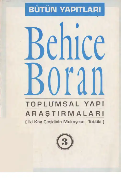 Toplumsal Yapı Araştırmaları (İki Köy Çeşidinin Mukayeseli Tetkiki) — Behice Boran