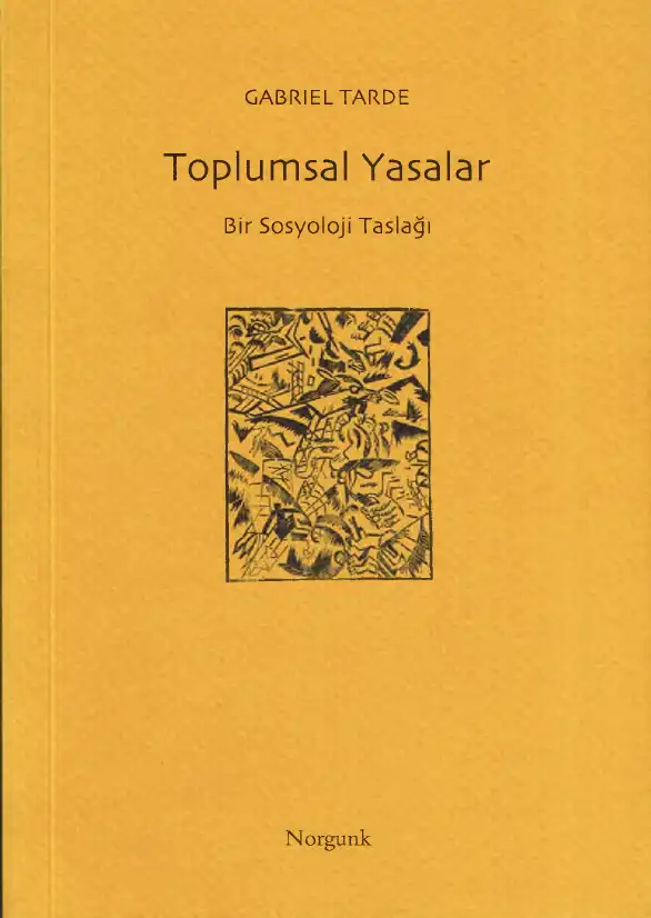 Toplumsal Yasalar: Bir Sosyoloji Taslağı — Gabriel De Tarde