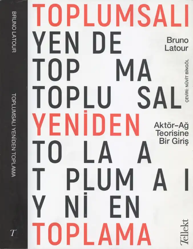 Toplumsalı Yeniden Toplama: Aktör-Ağ Teorisine Bir Giriş — Bruno Latour