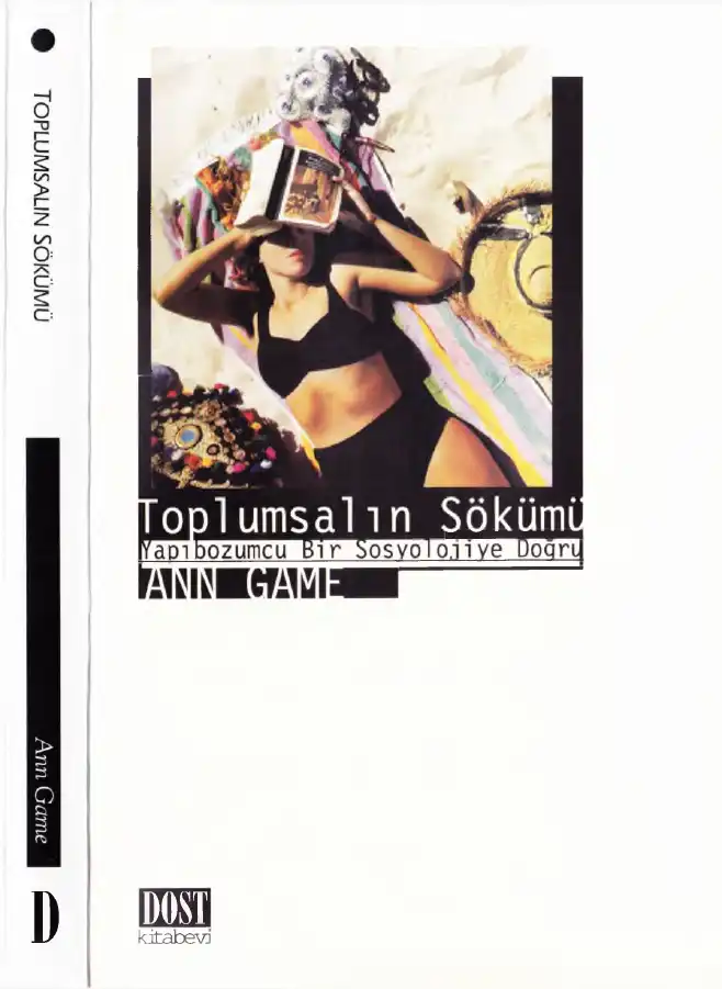 Toplumsalın Sökümü — Ann Game & Andrew Metcalfe