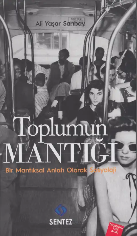 Toplumun Mantığı: Bir Mantıksal Anlatı Olarak Sosyoloji — Ali Yaşar Sarıbay