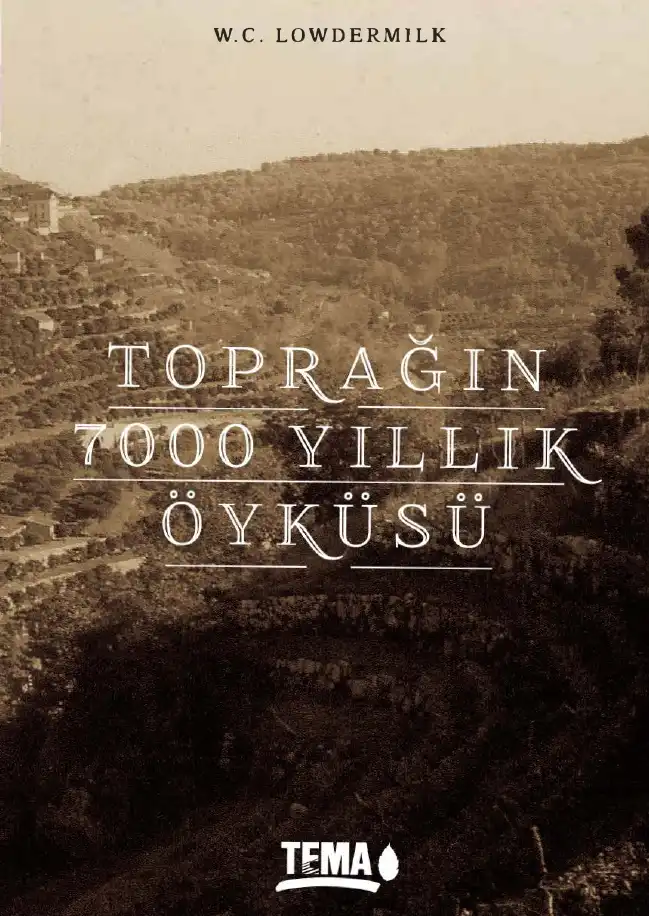 Toprağın 7000 Yıllık Öyküsü — W.C. Lowdermilk