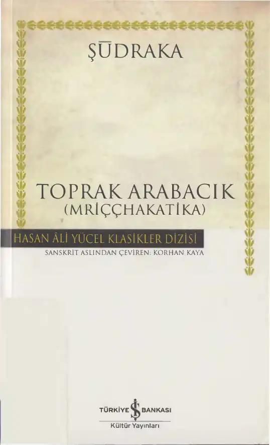 Toprak Arabacık (Mriççhakatika) — Şüdraka