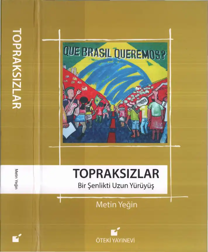 Topraksızlar: Bir Şenlikti Uzun Yürüyüş — Metin Yeğin