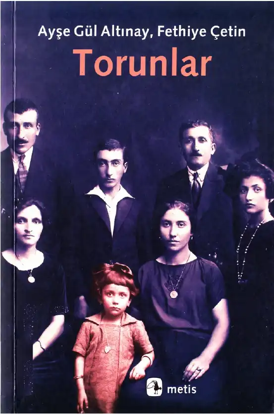 Torunlar — Ayşe Gül Altınay, Fethiye Çetin