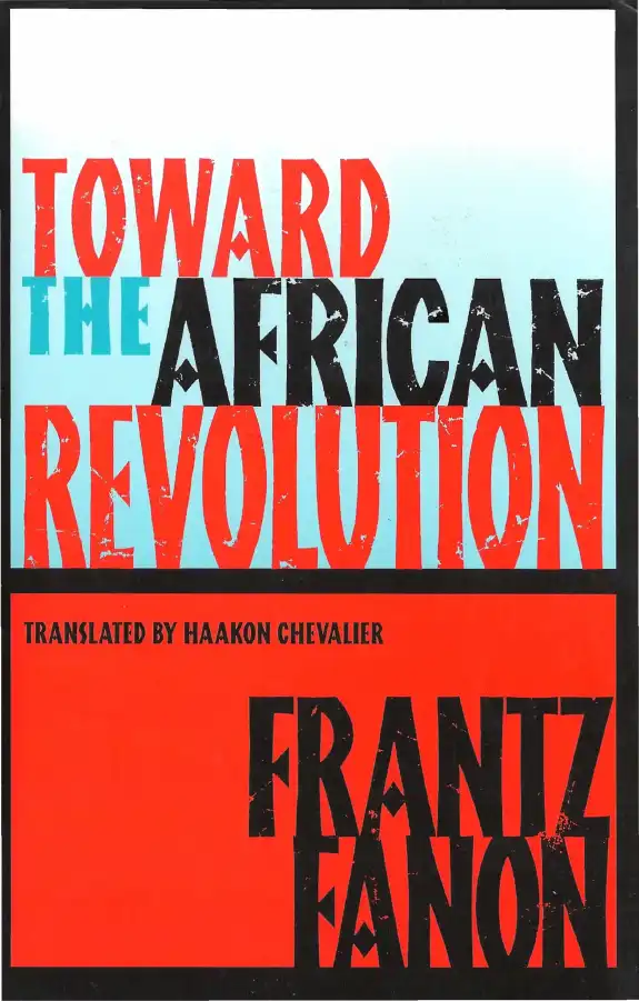 Toward The African Revolution — Frantz Fanon