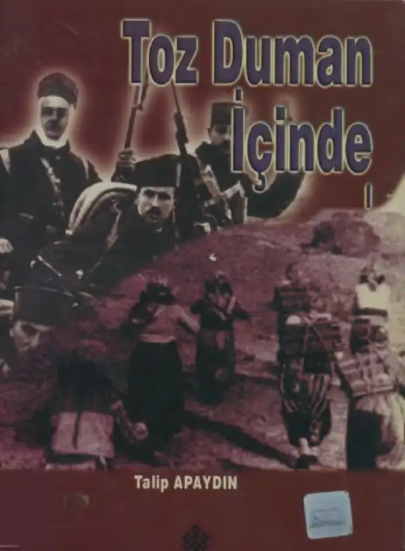 Toz Duman İçinde — Talip Apaydın