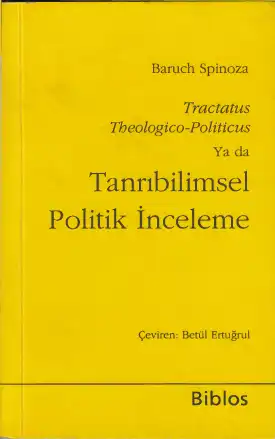 Tractatus Theologico-Politicus ya da Tanrıbilimsel Politik İnceleme — Benedictus (Baruch) Spinoza