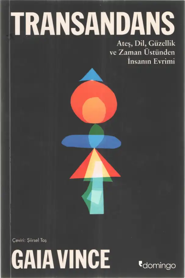 Transandans: Ateş, Dil, Güzellik ve Zaman Üstünden İnsanın Evrimi — Gaia Vince