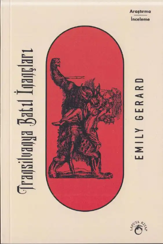 Transilvanya Batıl İnançları — Emily Gerard