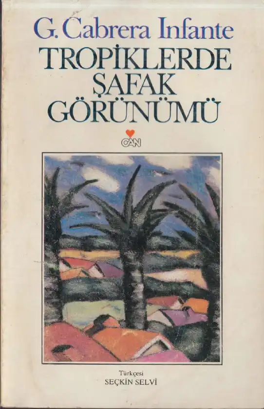 Tropiklerde Şafak Görünümü — G. Cabrera Infante