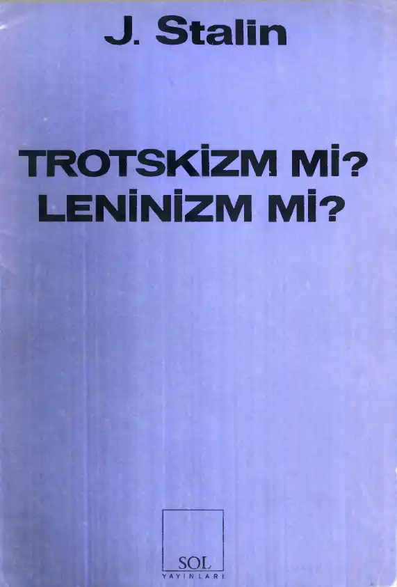 TROTSKİZM Mİ, LENİNİZM Mİ? — V. İ. Lenin ve J. V. Stalin
