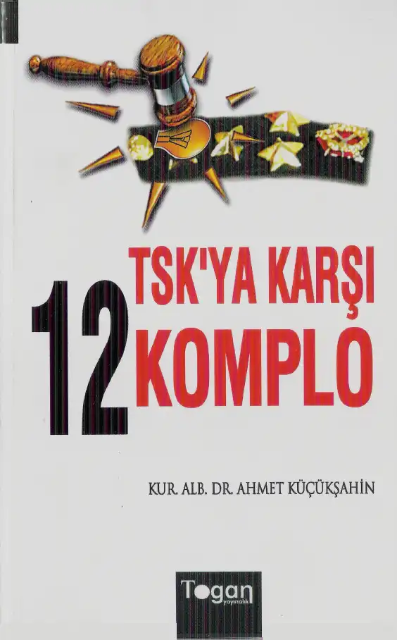 Tskya Karşı 12 Komplo Togan — Ahmet Küçükşahin